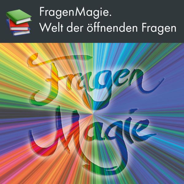 Bücher mit jeweils 99 öffnenden Fragen und dem Arbeitsbuch FragenMagie. Die erforschte und erfolgreiche Schörle-Fragen-Methode