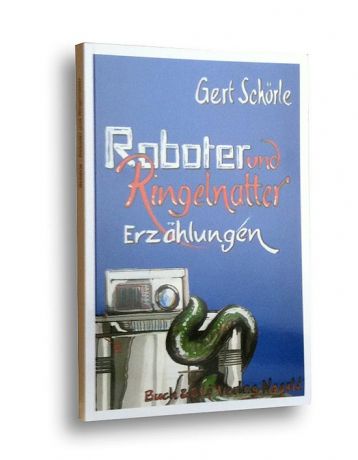 Roboter und Ringelnatter, Kurzgeschichten