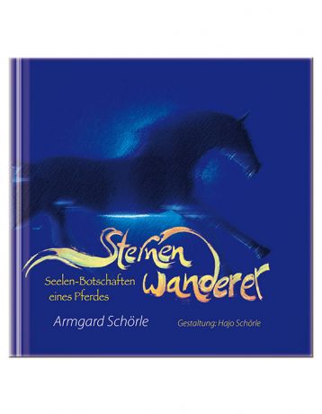 Sternenwanderer, Seelen-Botschaften eines Pferdes - Hardcover