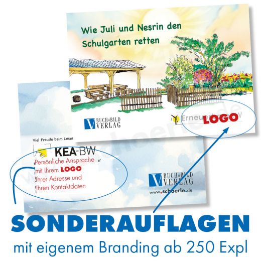 Wie Juli und Nesrin den Schulgarten retten ... (Sonderauflagen)