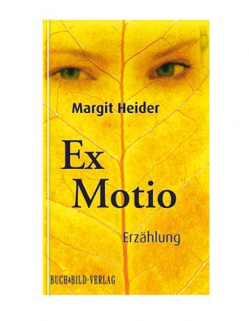 Margit Heider, ExMotio - Erzählung